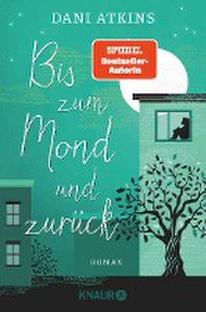 Bis zum Mond und zurück de Dani Atkins