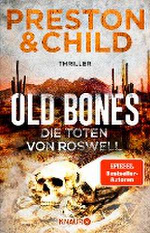 Old Bones - Die Toten von Roswell de Douglas Preston