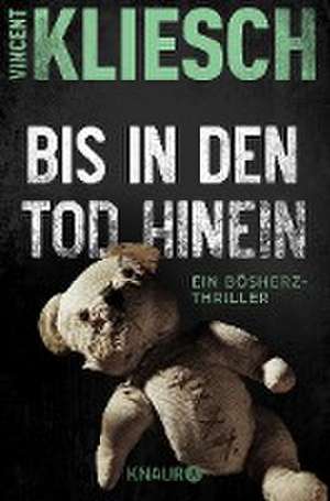 Bis in den Tod hinein de Vincent Kliesch