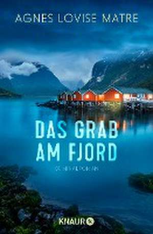 Das Grab am Fjord de Agnes Lovise Matre