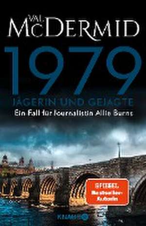 1979 - Jägerin und Gejagte de Val McDermid