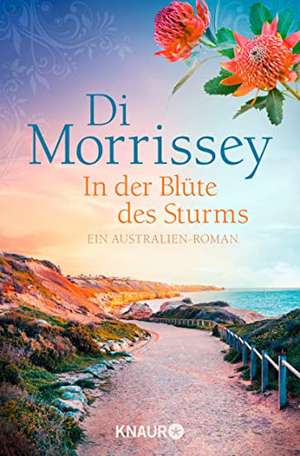 In der Blüte des Sturms de Di Morrissey