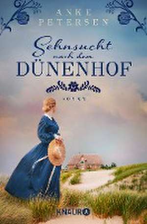 Sehnsucht nach dem Dünenhof de Anke Petersen