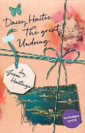 Daisy Haites - The Great Undoing de Jessa Hastings