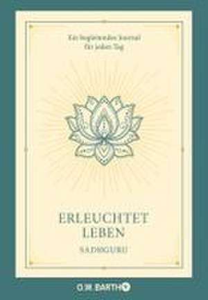 Erleuchtet leben de Sadhguru