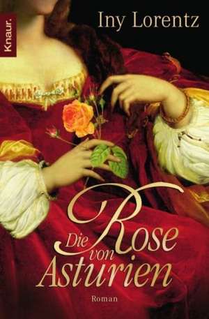 Die Rose von Asturien de Iny Lorentz