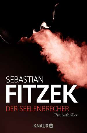 Der Seelenbrecher de Sebastian Fitzek