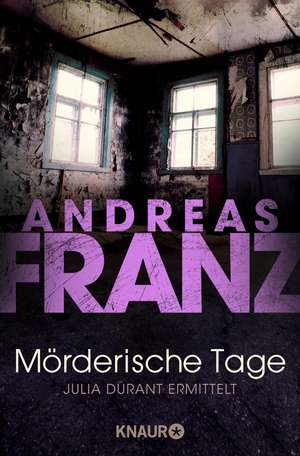 Mörderische Tage de Andreas Franz