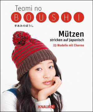 Teami no Boushi - Mützen stricken und häkeln auf Japanisch de Helene Weinold