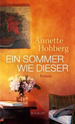 Ein Sommer wie dieser de Annette Hohberg