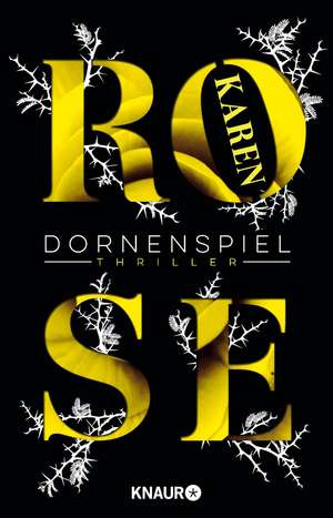 Dornenspiel de Karen Rose