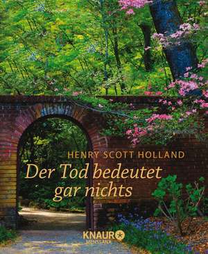 Der Tod bedeutet gar nichts de Henry Scott Holland