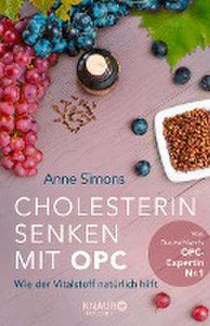 Cholesterin senken mit OPC de Anne Simons