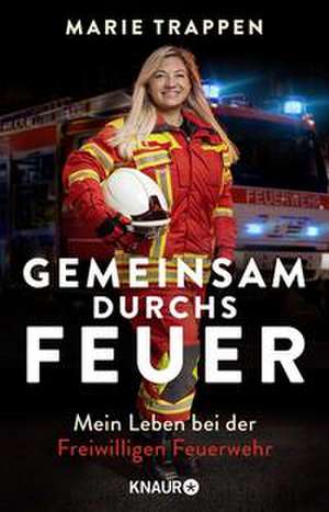 Gemeinsam durchs Feuer de Marie Trappen