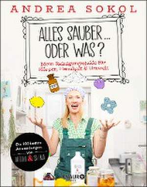 Alles sauber ... oder was? de Andrea Sokol