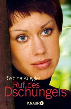 Ruf des Dschungels de Sabine Kuegler