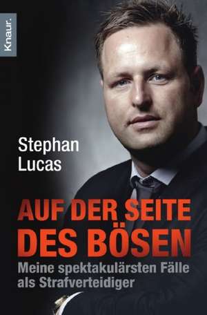 Auf der Seite des Bösen de Stephan Lucas