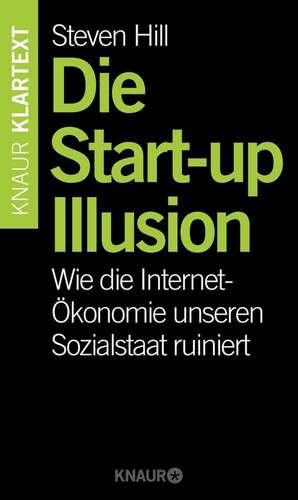 Die Start-up-Illusion de Steven Hill