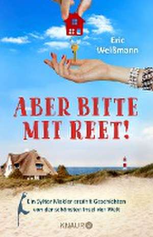 Aber bitte mit Reet! de Eric Weißmann