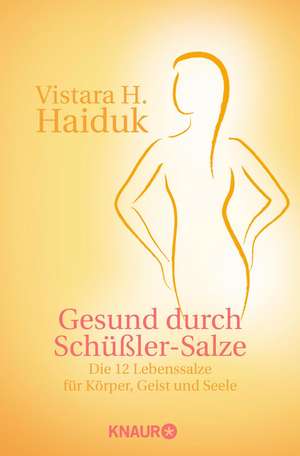 Gesund durch Schüßler-Salze de Vistara H. Haiduk