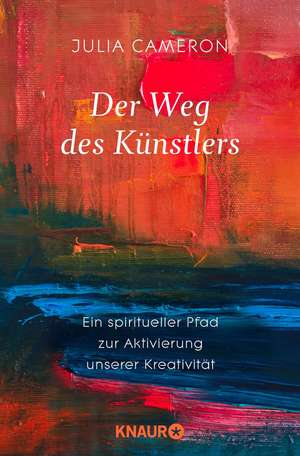 Der Weg des Künstlers de Julia Cameron