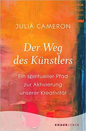 Der Weg des Künstlers de Julia Cameron