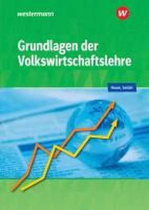 Grundlagen der Volkswirtschaftslehre. Schulbuch de Michael Howe