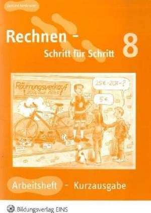 Rechnen - Schritt für Schritt Arbeitsheft 8: Kurzausgabe de Gerhard Armbruster