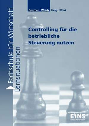 Controlling für die betriebliche Steuerung nutzen de Andreas Blank