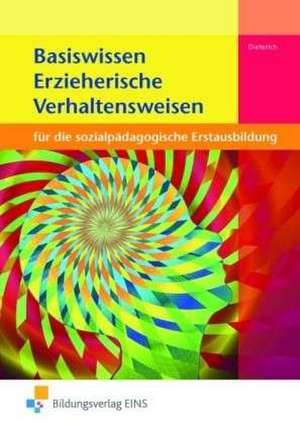 Basiswissen Erzieherische Verhaltensweisen de Jörg Dieterich