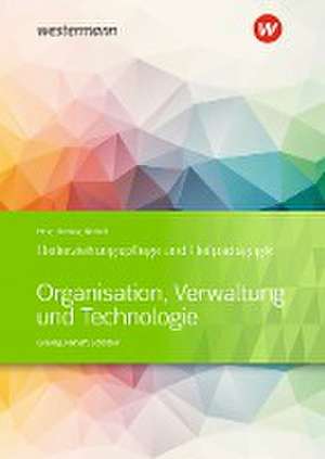 Heilerziehungspflege und Heilpädagogik. Schulbuch. Organisation, Verwaltung und Technologie de Dieter Niehoff