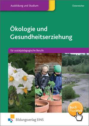 Ökologie und Gesundheitserziehung de Herbert Österreicher