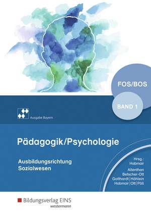 Pädagogik/Psychologie für die Berufliche Oberschule 1. Schulbuch. Berufliche Oberschule. Bayern de Sylvia Betscher-Ott