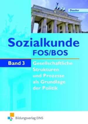 Sozialkunde FOS/BOS 3. Lehr-/Fachbuch de Stefan Dassler