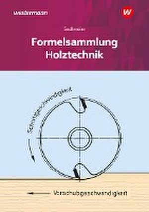 Holztechnik. Formelsammlung de Karl-Martin Sedlmeier