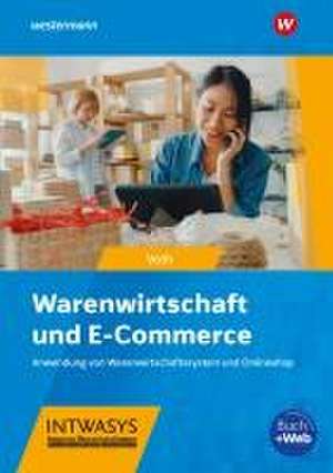 Warenwirtschaft und E-Commerce. Schulbuch de Martin Voth