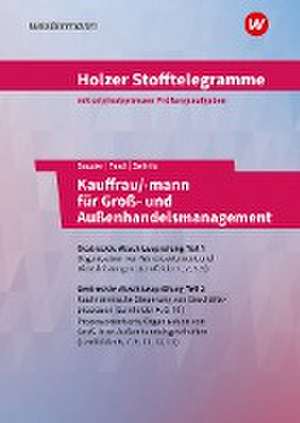 Holzer Stofftelegramme Kauffrau/-mann für Groß- und Außenhandelsmanagement. Aufgabenband. Baden-Württemberg de Volker Holzer