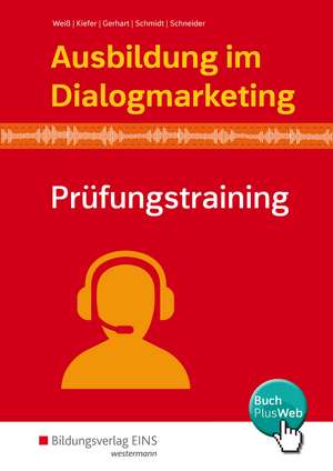 Ausbildung im Dialogmarketing. Prüfungstraining. Schülerband de Joachim Molz