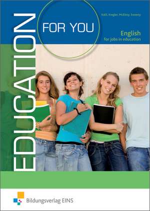 Education For You - English for Jobs in Education de Alan McElroy