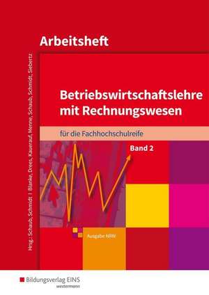 Betriebswirtschaftslehre mit Rechnungswesen 2. Arbeitsheft. Nordrhein-Westfalen de Robert Blanke