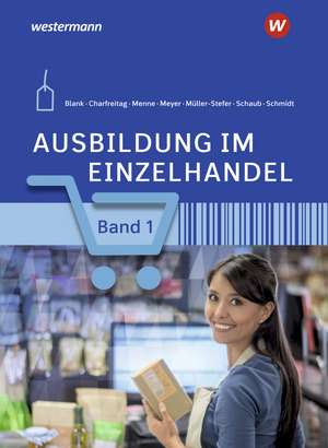 Ausbildung im Einzelhandel 1. Schulbuch de Andreas Blank