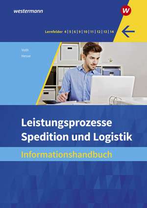 Spedition und Logistik. Leistungsprozesse. Informationshandbuch de Gernot Hesse