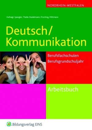 Deutsch / Kommunikation für die Berufsfachschule und das Berufsgrundbildungsjahr de Gerhard Hufnagl