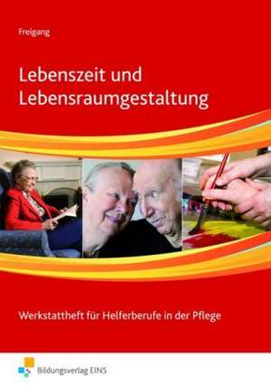 Lebenszeit und Lebensraumgestaltung. Arbeitsbuch