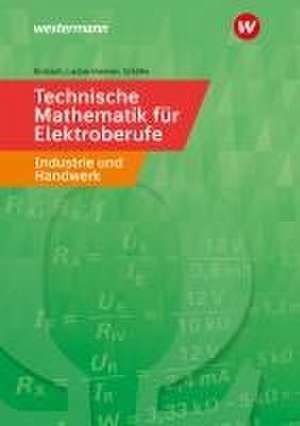 Technische Mathematik für Elektroberufe in Industrie und Handwerk. Schulbuch de Horst Brübach