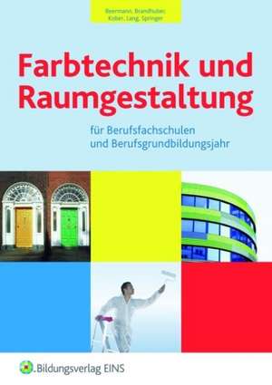 Farbtechnik und Raumgestaltung für Berufsfachschulen und Berufsgrundbildungsjahr. Fachbuch