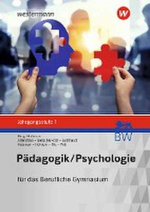 Pädagogik/Psychologie Jahrgangsstufe 1: Schulbuch. Für das Berufliche Gymnasium in Baden-Württemberg de Rosmaria Pöll