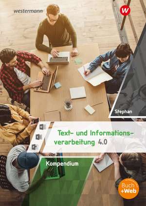 Kompendium Text- und Informationsverarbeitung 4.0. Schulbuch de Ingrid Stephan