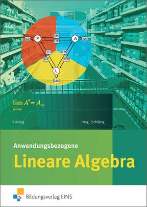 Anwendungsbezogene Lineare Algebra. Schülerband de Jens Helling