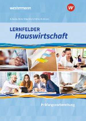 Lernfelder Hauswirtschaft - Prüfungsvorbereitung: Schulbuch de Doris Schwetje